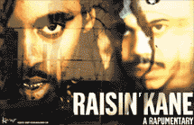 Raisin' Kane: a Rapumentary